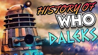 DALEKS  History of Doctor Who [upl. by Einatsed]