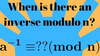 Number Theory  Inverses modulo n [upl. by Htaeh]