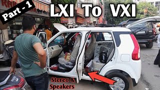 Wagon r LXI Converted Into VXI  Part  1 [upl. by Gregory]