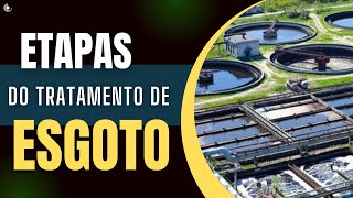 PRINCIPAIS etapas do processo de Tratamento de Esgoto  Fases do Processo de Tratamento da ETE [upl. by Ynitsed]