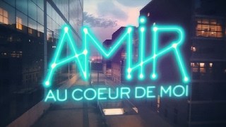 Amir  Au coeur de moi Lyrics video [upl. by Axel]