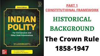 V2 The Crown Rule 18581947 Historical Background  Indian Polity for UPSC Exam [upl. by Bridie316]