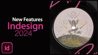 Indesign 2024 updates [upl. by Elleuqar262]