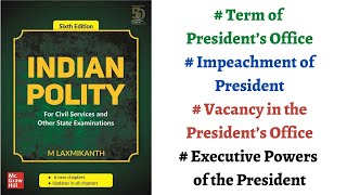 V78 President of India  Term Vacancy Impeachment amp Executive Powers M Laxmikanth Polity UPSC [upl. by Jemmy]