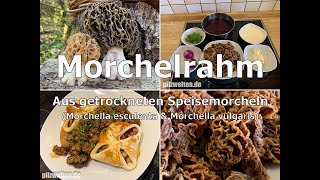 Rezept  Morchelrahm aus getrockneten Speisemorcheln  Morchella esculenta  Morchella vulgaris [upl. by Dearden]