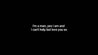 CHICAGO Im a Man lyrics [upl. by Bertrand122]