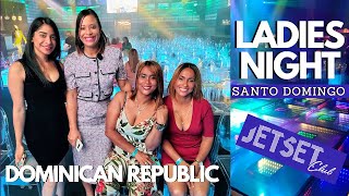 Ladies Night In Santo Domingo at Jet Set Club  Dominican Republic [upl. by Ordnasela]