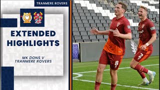 Extended Highlights  MK Dons v Tranmere Rovers [upl. by Aitnas327]