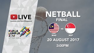 Netball Final Malaysia 🇲🇾 vs 🇸🇬 Singapore  29th SEA Games 2017 [upl. by Adnolehs207]