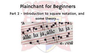 Introduction to Gregorian chant notation and some theory Plainchant for beginners Part 2 [upl. by Newra]