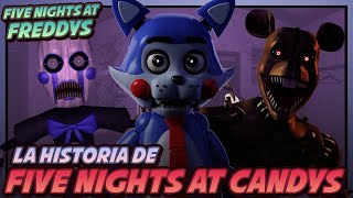 FIVE NIGHTS AT CANDYS  La Historia Completa  Five Nights at Freddy´s [upl. by Eniac]