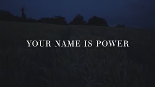 Rend Collective  Your Name Is Power Lyrics [upl. by Nylirad]