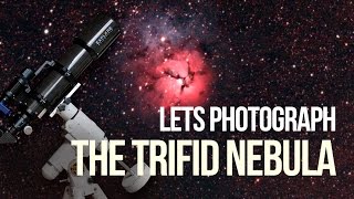 DSLR Astrophotography  Lets Photograph the Trifid Nebula [upl. by Anaujd]