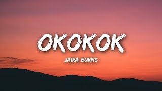 Jaira Burns  OKOKOK Lyrics  Lyrics Video [upl. by Atsylac]