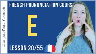 Pronunciation of E in French  Lesson 20  French pronunciation course [upl. by Nnaihs763]