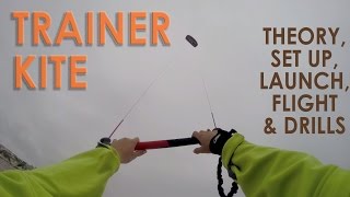 How to Kitesurf Trainer Kite Tutorial [upl. by Ariajaj951]