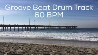 Groove Beat Drum Track 60 BPM [upl. by Enelav]