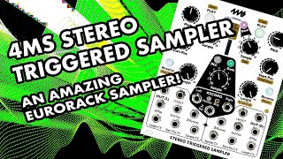 4MS Stereo Triggered Sampler STS  Overview Demo amp Tutorial [upl. by Akeimat61]