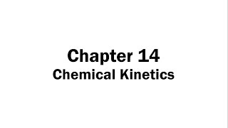 Chapter 14 Chemical Kinetics [upl. by Anayd406]