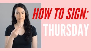 How To Sign Thursday in American Sign Language ASL [upl. by Supen895]