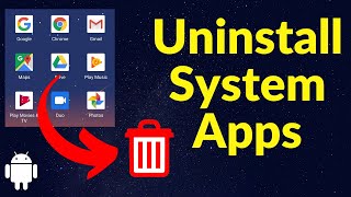 How To Uninstall System Apps on Android  Remove Bloatware  Root [upl. by Amelus280]