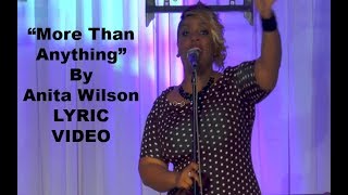 Anita Wilson  More Than Anything LYRICS [upl. by Razaele109]