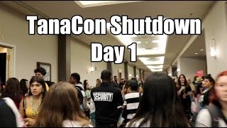 TanaCon Shut Down Day 1 [upl. by Roarke]