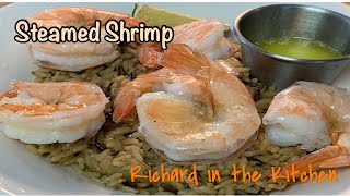 HOW TO STEAM SHRIMP  RICHARD IN THE KITCHEN [upl. by Ayak]