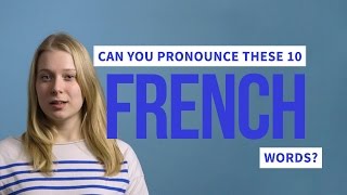 Can You Pronounce These 10 French Words [upl. by Aratnahs]