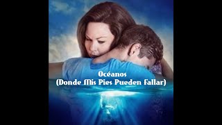 Océanos Dónde Mis Pies Pueden Fallar Hillsong En Español [upl. by Alderson]