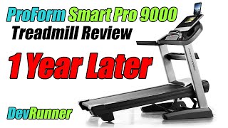 DevRunner Review ProForm Smart Pro 9000 Treadmill  One Year Later [upl. by Sly]