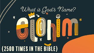 Names of God in the Bible  ELOHIM [upl. by Conal146]