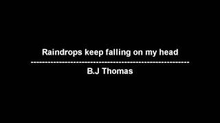 Raindrops keep falling on my head  BJ Thomas  lyrics [upl. by Winn]