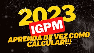 APRENDA CALCULAR O REAJUSTE DO ALUGUEL PELO IGPM MAIO 2023 [upl. by Dabney653]