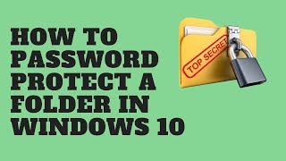 How to Password Protect a Folder in Windows 10 [upl. by Verada]