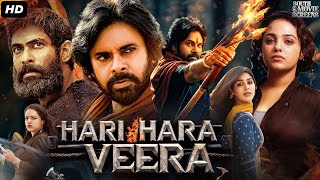 Pawan Kalyans HARI HARA VEERA Full Movie In Hindi  Rana Daggubati Nithya  South Action Movie [upl. by Greenleaf180]