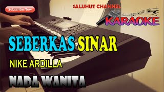 SEBERKAS SINAR NIKE ARDILLA KARAOKE ll LIRIK ll HD II CISDO [upl. by Euqinmod]