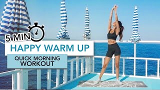 5 MIN HAPPY WARM UP  QUICK MORNING WORKOUT  Spor Öncesi Isınma Hareketleri  Eylem Abaci [upl. by Wallace360]