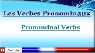 Learn French  Pronominal Verbs  Reflexive and Reciprocal Verbs  Les verbes pronominaux [upl. by Edlyn]