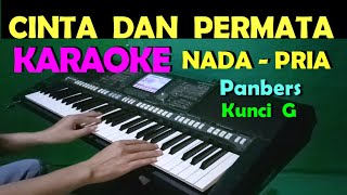 CINTA DAN PERMATA  Panbers  KARAOKE Nada Pria HD [upl. by Icnan]