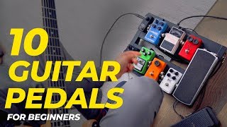 Top 10 GUITAR PEDALS for  Guitar Pedals EXPLAINED [upl. by Louise]