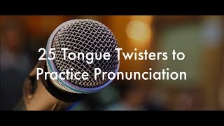 25 English Tongue Twisters Practice to Improve Pronunciation [upl. by Eulaliah]