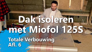 Dak of zolder isoleren met dampremmende folie Miofol 125S Totale Verbouwing Afl 6 [upl. by Neitsirk989]