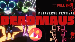 DeadMau5 Decentraland FULL SHOW Mosh Pit Metaverse Festival [upl. by Nalrah]