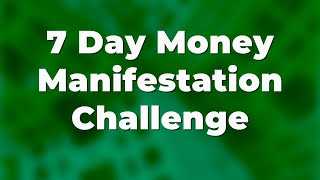 7 Day MONEY Manifestation Challenge  Morning Abundance Affirmations [upl. by Richia]