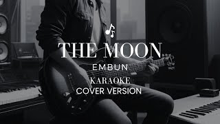 The Moon  Embun Karaoke  Cover Version [upl. by Budde]