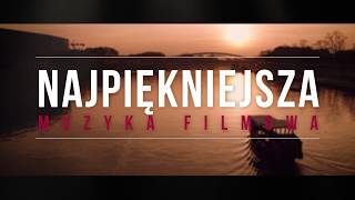 Najpiękniejsza Muzyka Filmowa [upl. by Hajed]