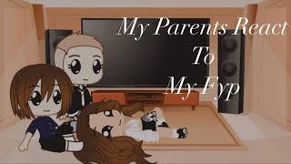 My Parents React To My Fyp [upl. by Ydak]