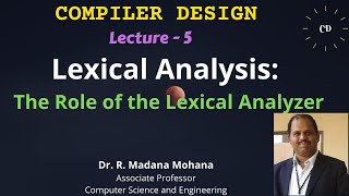 Compiler Design  Lecture 5  Lexical Analysis Scanner The Role of the Lexical Analyzer [upl. by Clementina]