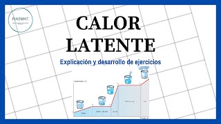 Calor Latente y Calor Especifico EJERCICIOS RESUELTOS [upl. by Searle]